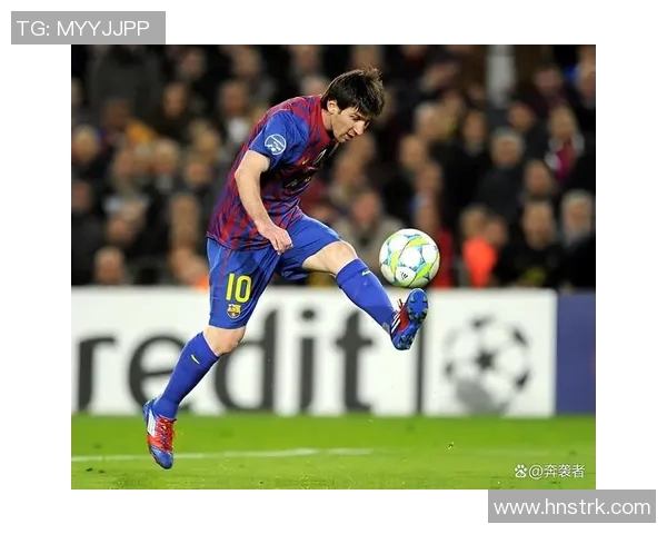 梅西独特足球技术解析：突破、控球与传球的完美结合